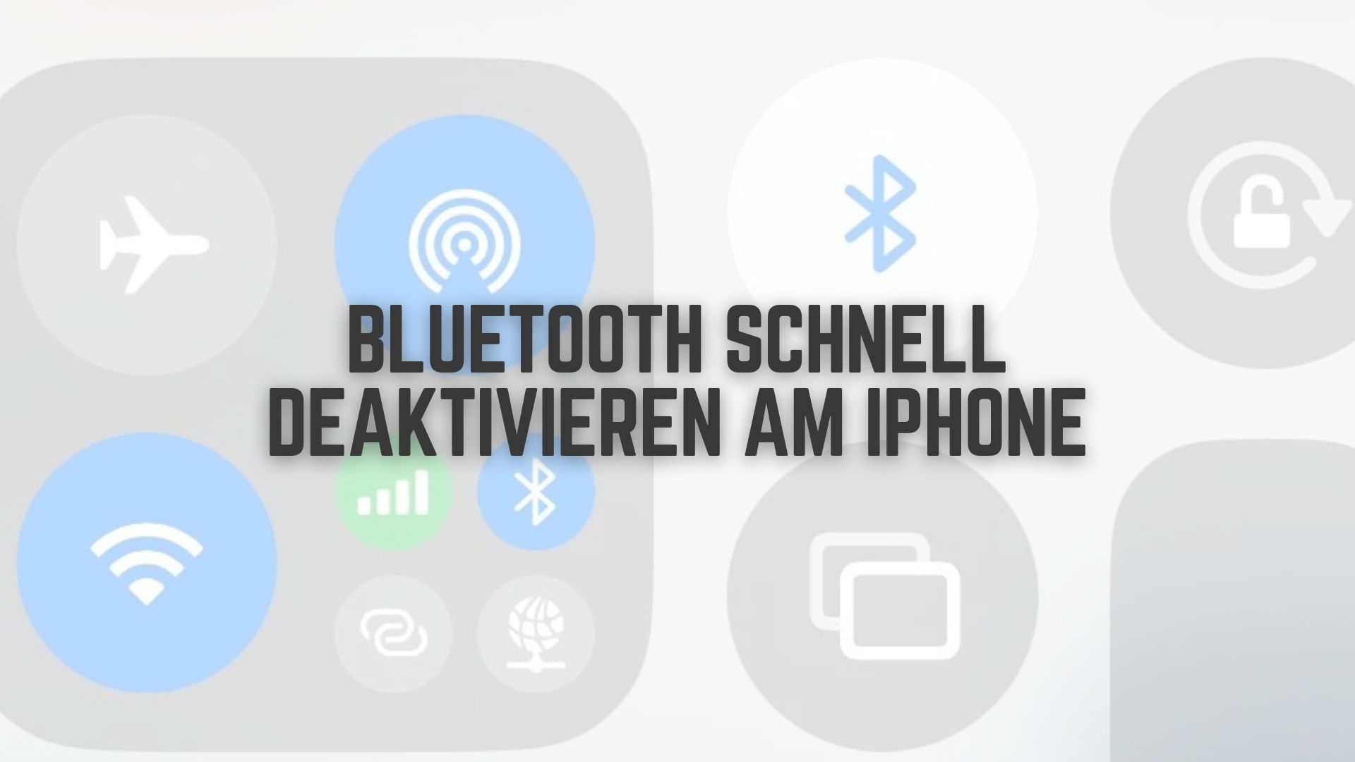 Bluetooth und Wlan am iPhone schnell deaktivieren